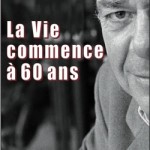 La vie commence à 60 ans